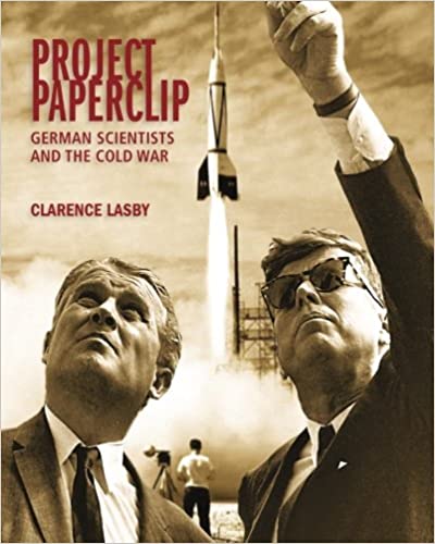 Project Paperclip: German Scientists and the Cold War - Epub + Converted pdf